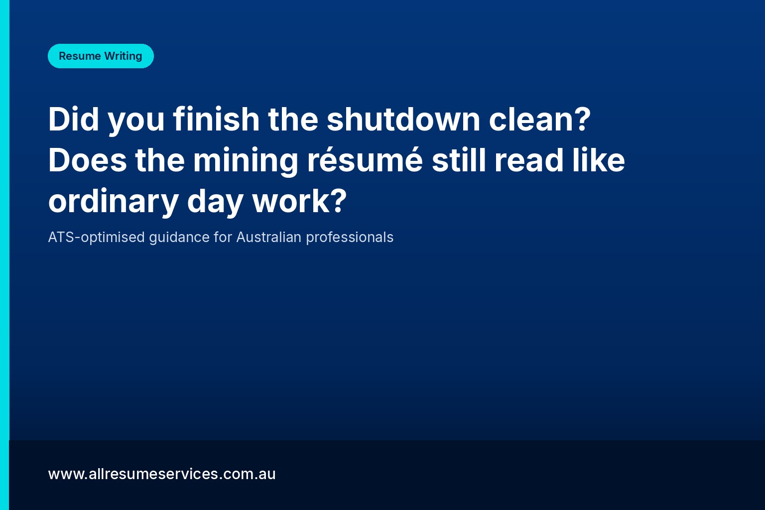 Did you finish the shutdown clean? Does the mining résumé still read like ordinary day work?