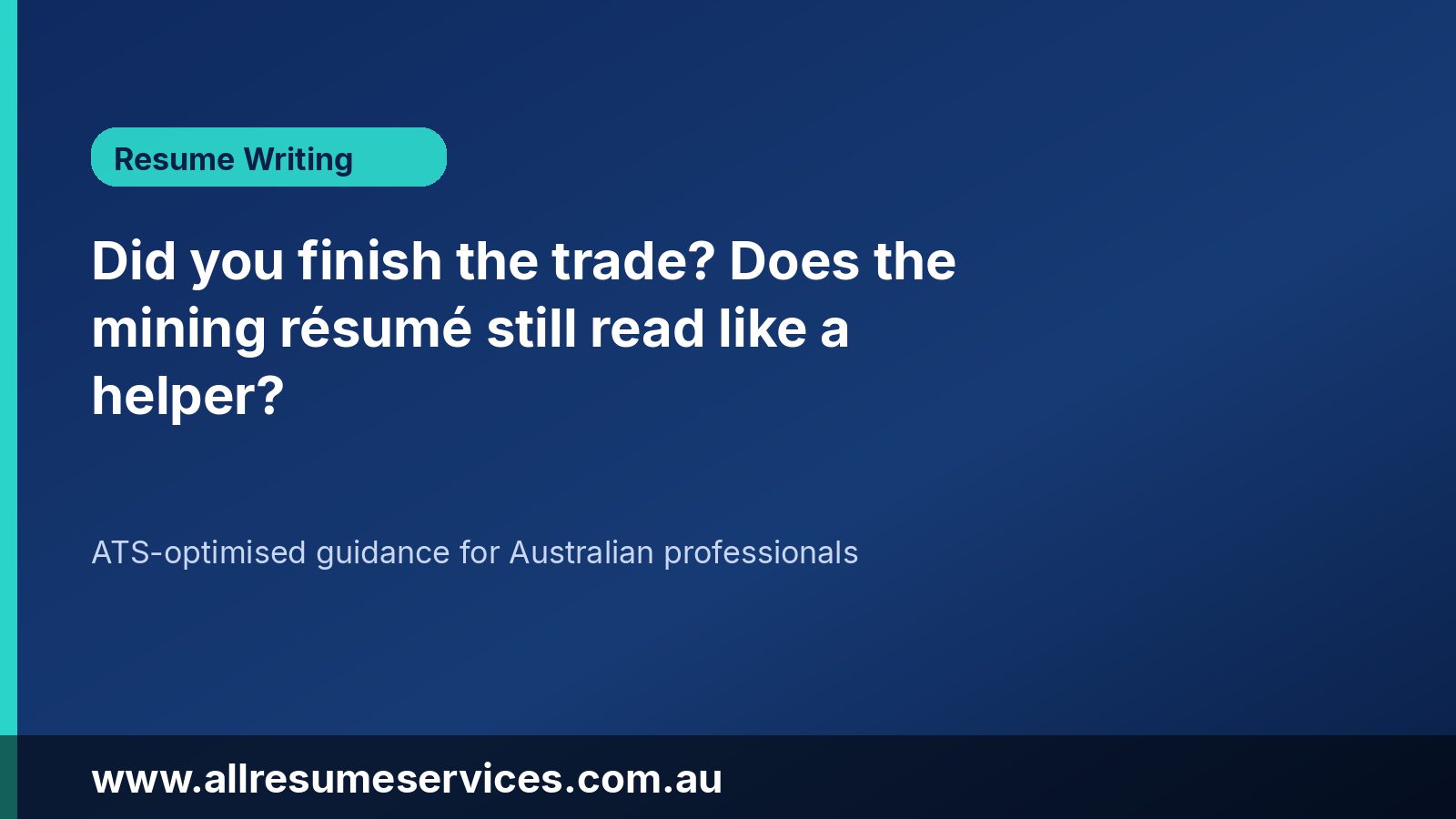 Did you finish the trade? Does the mining résumé still read like a helper?